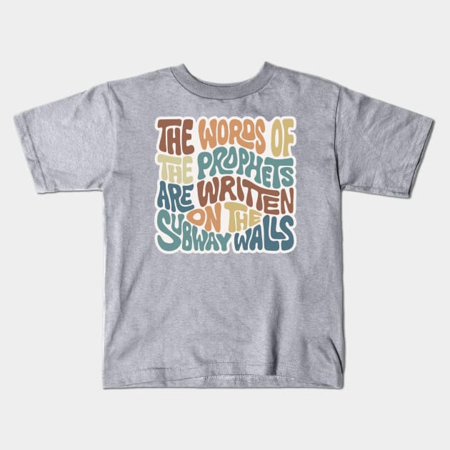 The Words of the Prophets are Written on the Subway Walls Word Art Kids T-Shirt by Slightly Unhinged